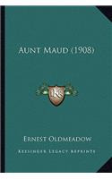Aunt Maud (1908)