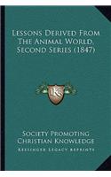 Lessons Derived From The Animal World, Second Series (1847): (English)
