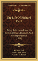 The Life Of Richard Knill
