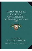 Memoires De La Societe V2: D'Agriculture, Sciences, Commerce Et Arts, Du Departement De La Haute-Saone (1808)