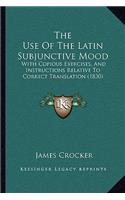 Use Of The Latin Subjunctive Mood