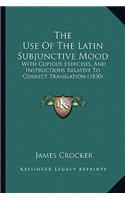 The Use Of The Latin Subjunctive Mood