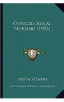 Gynecological Nursing (1903)
