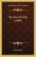 The Sea Of Faith (1908)