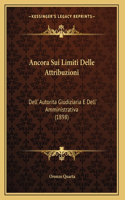 Ancora Sui Limiti Delle Attribuzioni: Dell' Autorita Giudiziaria E Dell' Amministrativa (1898)