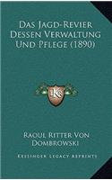 Das Jagd-Revier Dessen Verwaltung Und Pflege (1890)