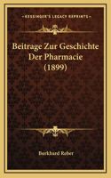 Beitrage Zur Geschichte Der Pharmacie (1899)