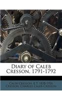 Diary of Caleb Cresson, 1791-1792