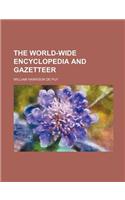 The World-Wide Encyclopedia and Gazetteer: (English)