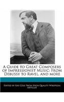 A Guide to Great Composers of Impressionist Music