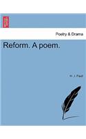 Reform. a Poem.