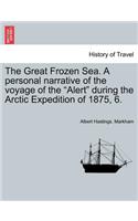 Great Frozen Sea. A personal narrative of the voyage of the 