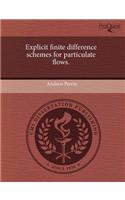 Explicit Finite Difference Schemes for Particulate Flows.