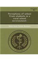 Perceptions of School from Students in a Rural School Environment