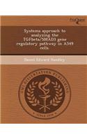 Systems Approach to Analyzing the Tgfbeta/Smad3 Gene Regulatory Pathway in A549 Cells