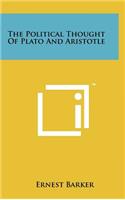 Political Thought Of Plato And Aristotle