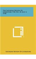The Saturday Review of Literature, V18, No. 10, July 2, 1938