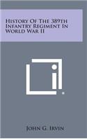 History of the 389th Infantry Regiment in World War II