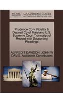 Prudence Co V. Fidelity & Deposit Co of Maryland U.S. Supreme Court Transcript of Record with Supporting Pleadings