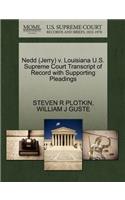 Nedd (Jerry) V. Louisiana U.S. Supreme Court Transcript of Record with Supporting Pleadings