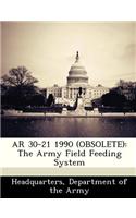 AR 30-21 1990 (Obsolete): The Army Field Feeding System(English)