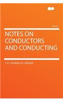 Notes on Conductors and Conducting