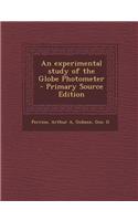 An Experimental Study of the Globe Photometer - Primary Source Edition