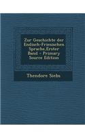 Zur Geschichte Der Endisch-Friesischen Sprache, Erster Band - Primary Source Edition
