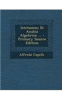 Istituzioni Di Analisi Algebrica ... - Primary Source Edition