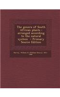 The Genera of South African Plants: Arranged According to the Natural System - Primary Source Edition