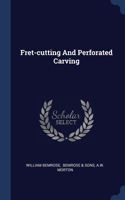 Fret-cutting And Perforated Carving