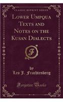 Lower Umpqua Texts and Notes on the Kusan Dialects (Classic Reprint)