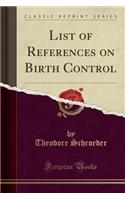 List of References on Birth Control (Classic Reprint)