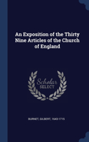 An Exposition of the Thirty Nine Articles of the Church of England