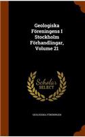 Geologiska Föreningens I Stockholm Förhandlingar, Volume 21