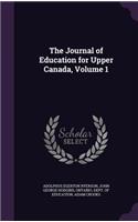The Journal of Education for Upper Canada, Volume 1