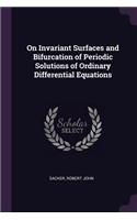 On Invariant Surfaces and Bifurcation of Periodic Solutions of Ordinary Differential Equations