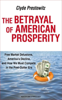 The Betrayal of American Prosperity