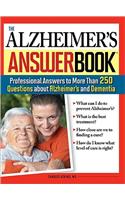 Alzheimer's Answer Book: Professional Answers to More Than 250 Questions about Alzheimer's and Dementia