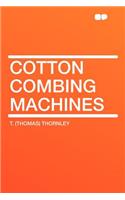 Cotton Combing Machines