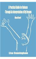 Practical Guide for Release-Through an Interpretation of My Dreams