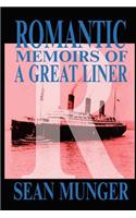 Romantic, Memoirs of a Great Liner