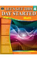 Let's Get This Day Started: Math (Gr. 4)