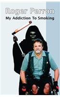 My Addiction to Smoking