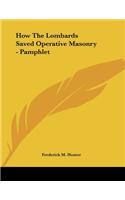 How the Lombards Saved Operative Masonry - Pamphlet