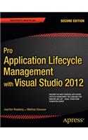 Pro Application Lifecycle Management with Visual Studio 2012