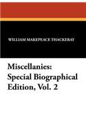 Miscellanies: Special Biographical Edition, Vol. 2