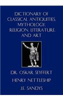 Dictionary of Classical Antiquities, Mythology, Religion, Literature, and Art