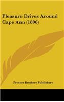 Pleasure Drives Around Cape Ann (1896)