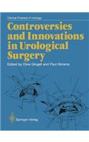 Controversies and Innovations in Urological Surgery